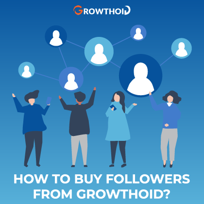 How to Buy Followers from Growthoid