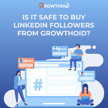 Is It Safe to Buy LinkedIn Followers from Growthoid