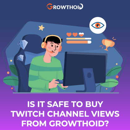 Is It Safe to Buy Twitch Channel Views