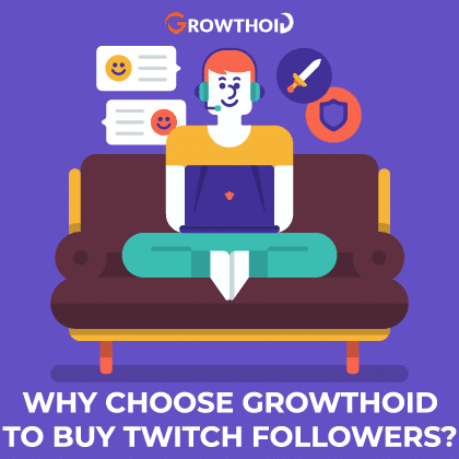 Why Choose Growthoid to Buy Twitch Followers