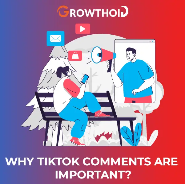 Why Buy TikTok Comments are Important