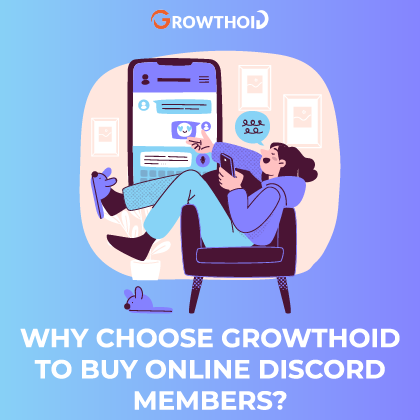 Why Choose Growthoid to Buy Online Discord Members