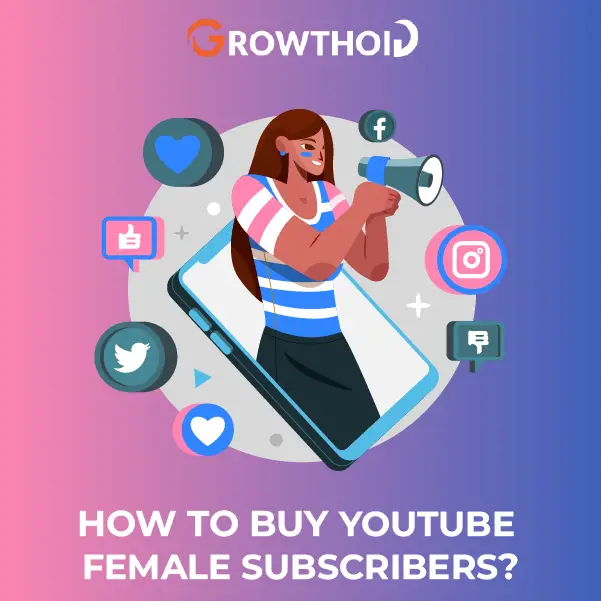 How to Buy YouTube Female Subscribers