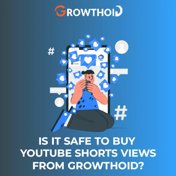 Is It Safe to Buy YouTube Shorts Views from Growthoid