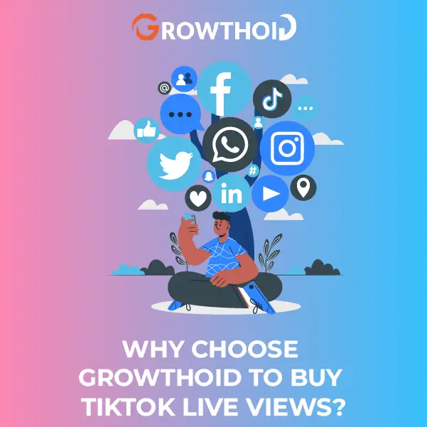 Why Choose Growthoid to Buy TIkTok Live Views