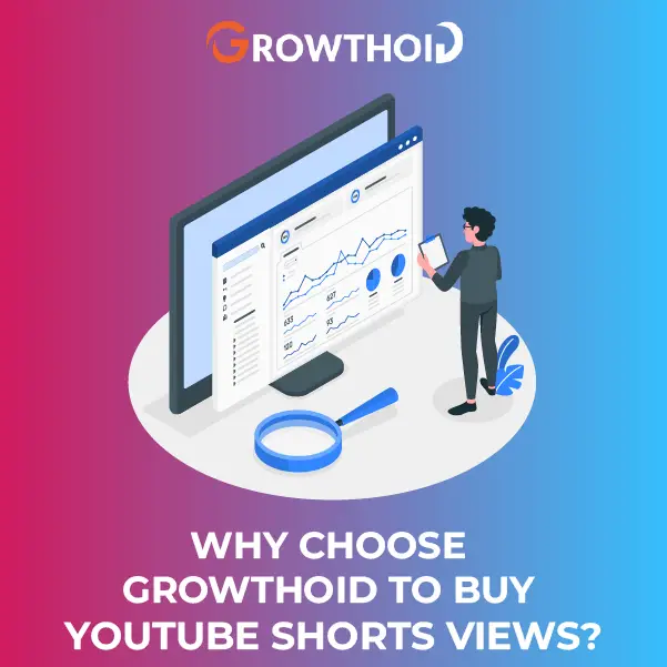 Why Choose Growthoid to Buy YouTube Shorts Views