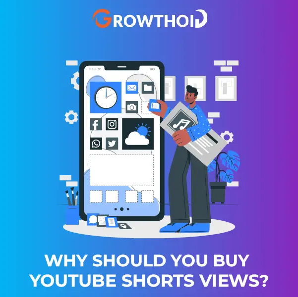 Why Should You Buy YouTube Shorts Views