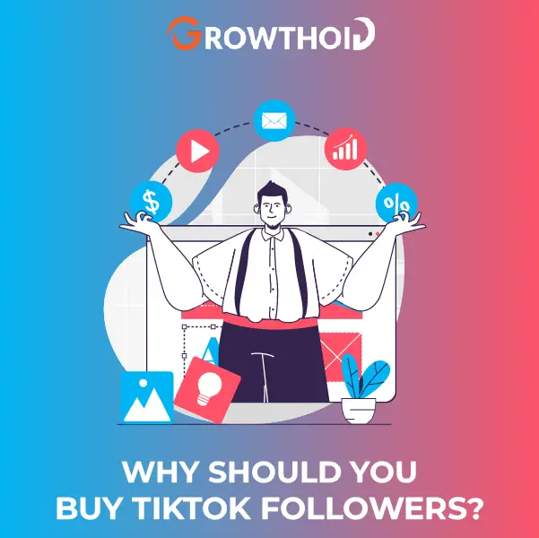 Key Benefits of Buying TikTok Followers