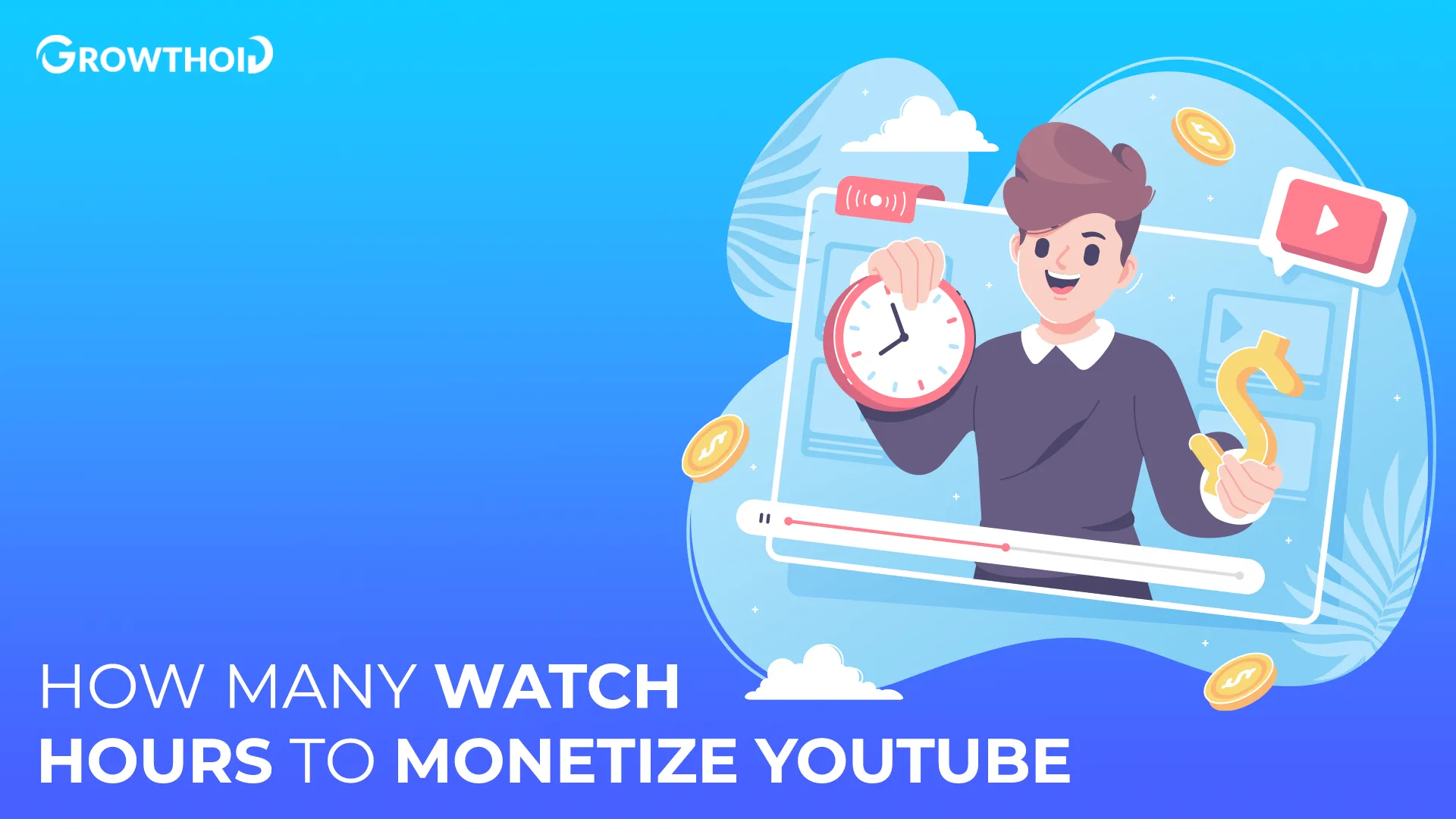 How Many Watch Hours to Monetize YouTube