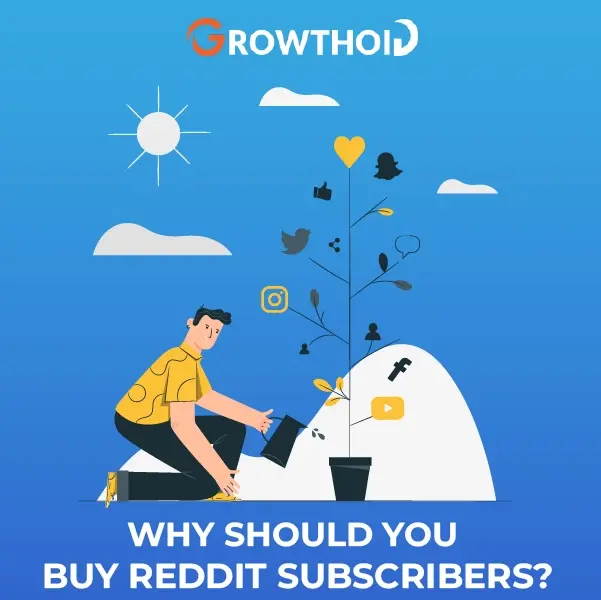 Why Should You Buy Reddit Subscribers