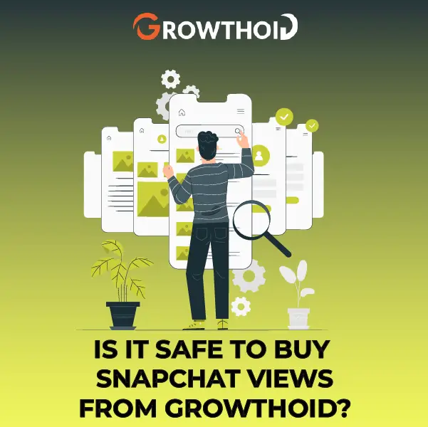 Is It Safe to Buy Snapchat Views From Growthoid