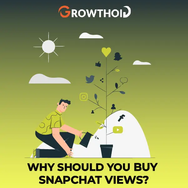 Why Should You Buy Snapchat Views
